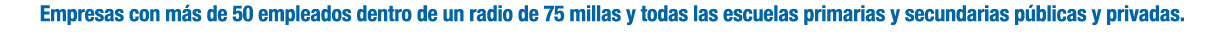 Empresas con m s de 50 empleados dentro de un radio de 75 millas y todas las escuelas primarias y secundarias p blica...