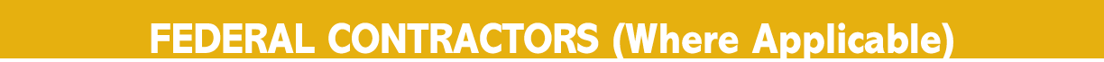 FEDERAL CONTRACTORS (Where Applicable)