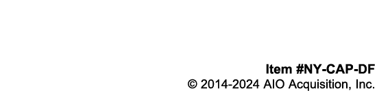 Item #NY-CAP-DF © 2014-2024 AIO Acquisition, Inc.
